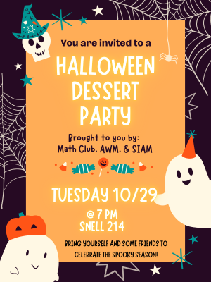 A photo of the Math Club Halloween dessert party flyer. The event is in snell 214 at 7 pm.